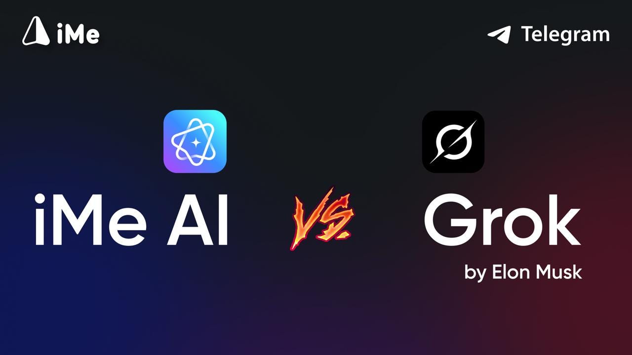 iMe AI 与 Grok 对比